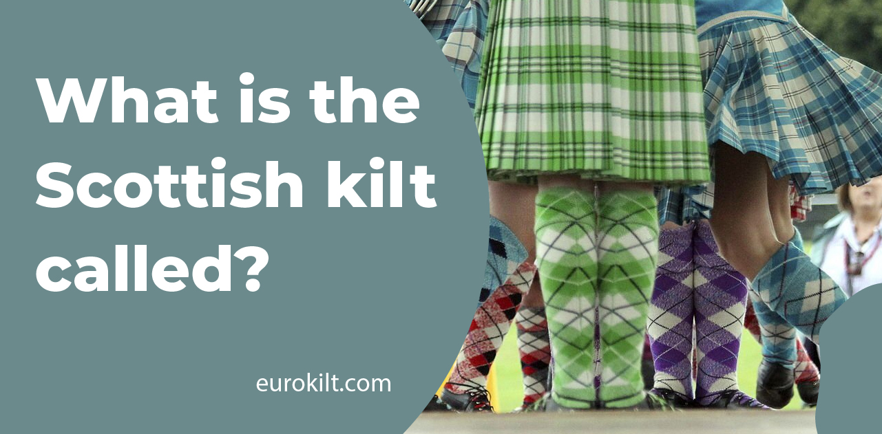 What is the Scottish Kilt called?