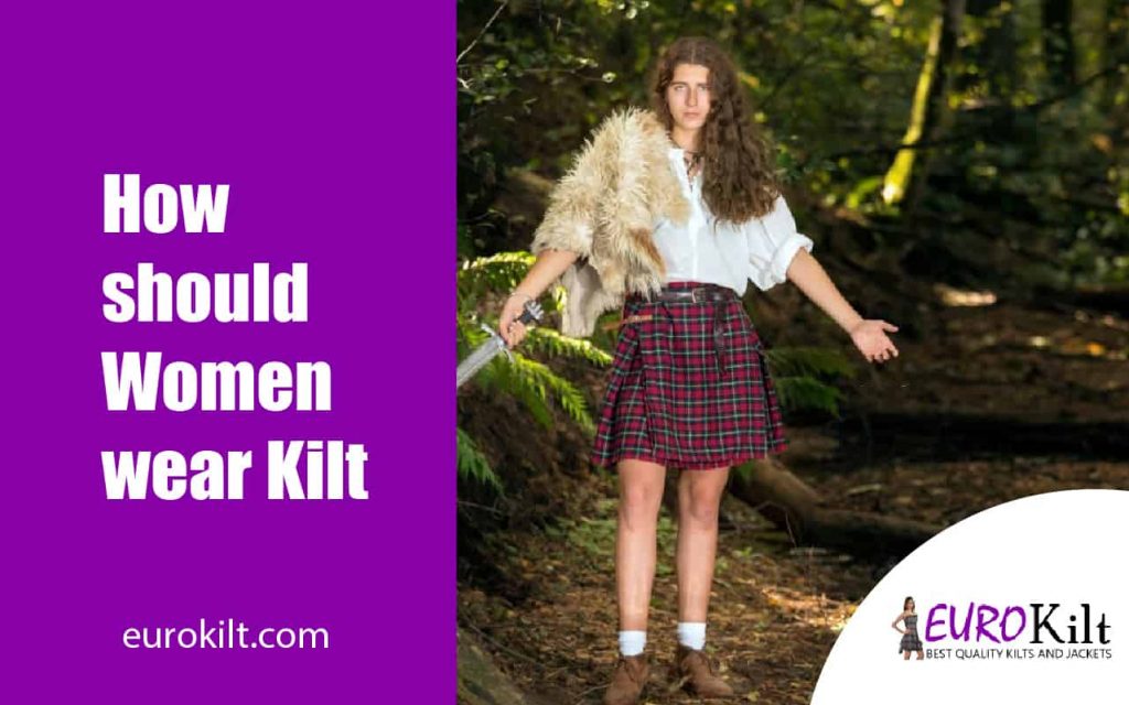 How women should wear a kilt