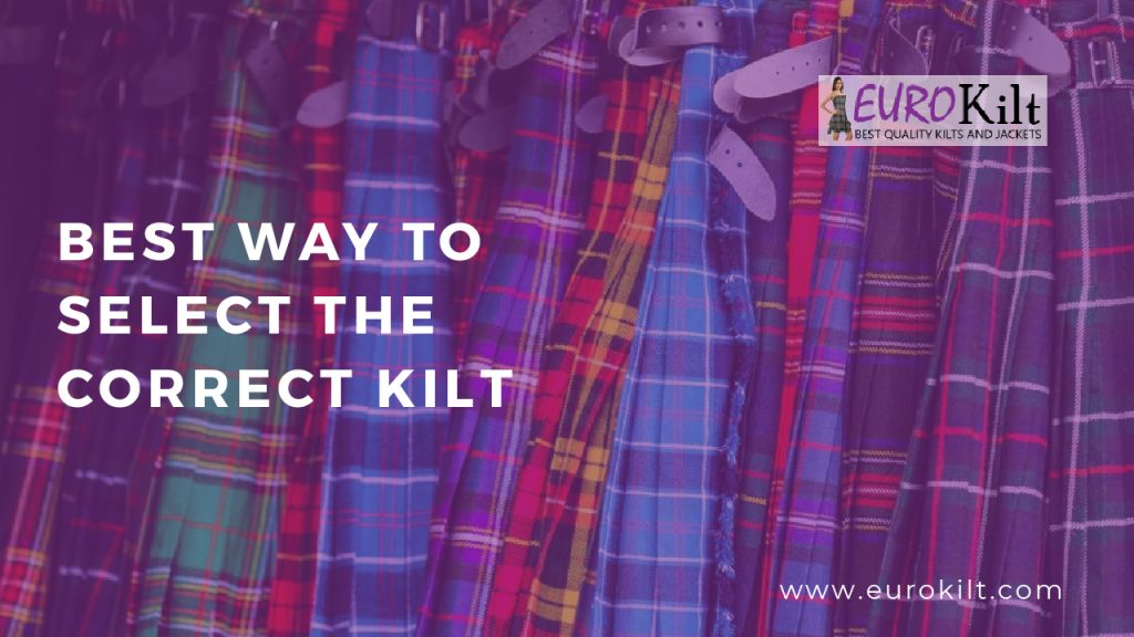 What is the best way to select the correct Kilt? | Euro Kilt